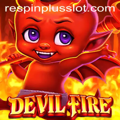 Unleashing the Thrill: An Insight into DevilFire and the Exciting RESPIN PLUS Feature