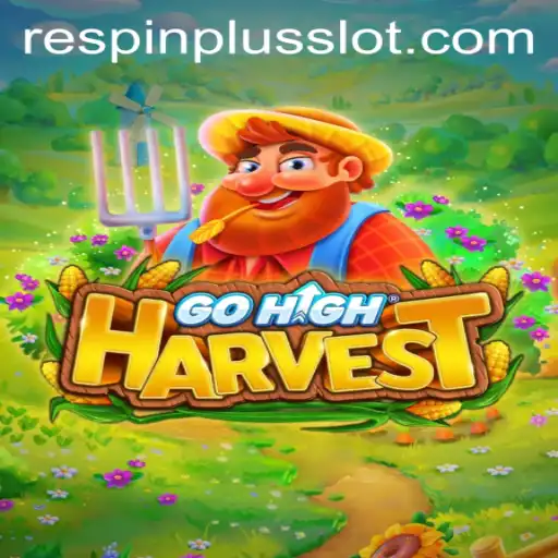Unveiling the Thrilling World of GoHighHarvest with RESPIN PLUS