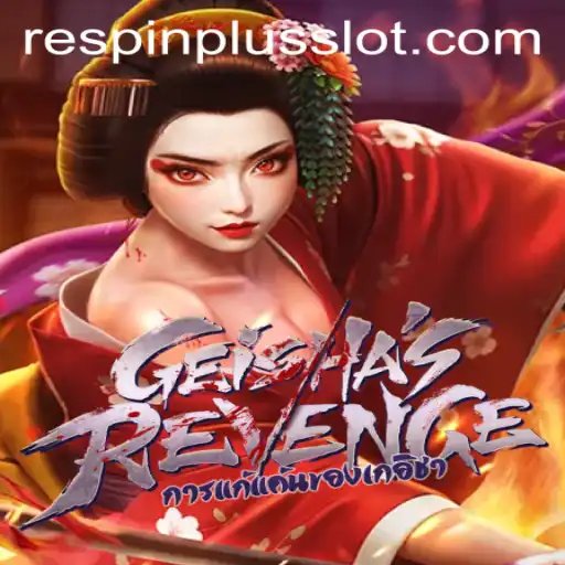 Unveiling GeishasRevenge: A Mesmerizing Gaming Experience with RESPIN PLUS