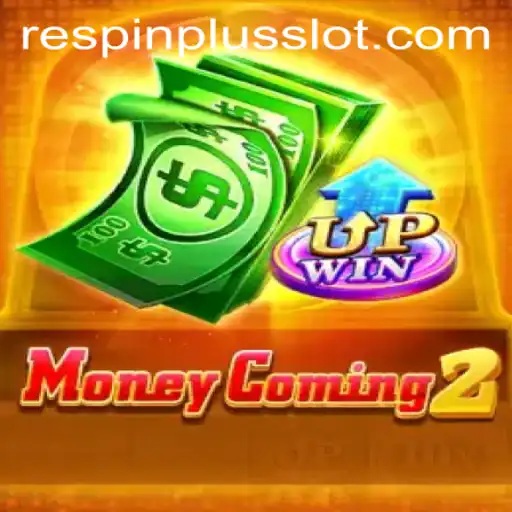 Explore the Exciting World of MoneyComing2 and Its Innovative RESPIN PLUS Feature